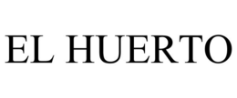 EL HUERTO trademark
