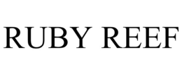 RUBY REEF trademark