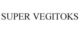 SUPER VEGITOKS trademark
