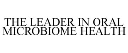 THE LEADER IN ORAL MICROBIOME HEALTH trademark