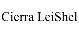 CIERRA LEISHEL trademark