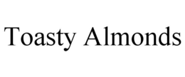TOASTY ALMONDS trademark