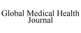 GLOBAL MEDICAL HEALTH JOURNAL trademark