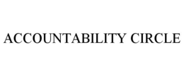ACCOUNTABILITY CIRCLE trademark