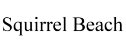 SQUIRREL BEACH trademark