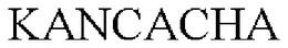 KANCACHA trademark