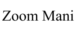 ZOOM MANI trademark