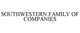 SOUTHWESTERN FAMILY OF COMPANIES trademark
