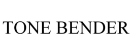 TONE BENDER trademark