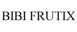 BIBI FRUTIX trademark