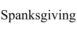 SPANKSGIVING trademark