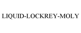 LIQUID-LOCKREY-MOLY trademark