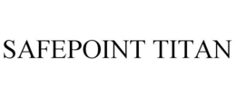 SAFEPOINT TITAN trademark