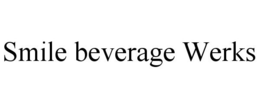 SMILE BEVERAGE WERKS trademark