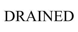 DRAINED trademark