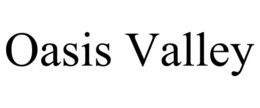 OASIS VALLEY trademark