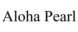 ALOHA PEARL trademark