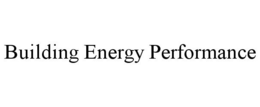 BUILDING ENERGY PERFORMANCE trademark