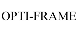 OPTI-FRAME trademark
