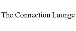 THE CONNECTION LOUNGE trademark