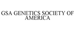 GSA GENETICS SOCIETY OF AMERICA trademark