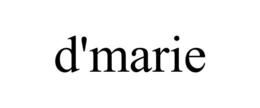 D'MARIE trademark