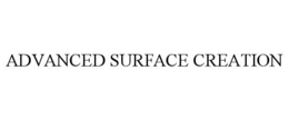 ADVANCED SURFACE CREATION trademark