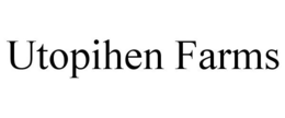 UTOPIHEN FARMS trademark