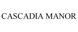 CASCADIA MANOR trademark