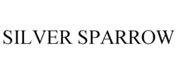 SILVER SPARROW trademark