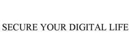 SECURE YOUR DIGITAL LIFE trademark