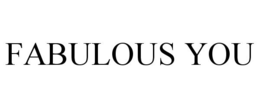 FABULOUS YOU trademark