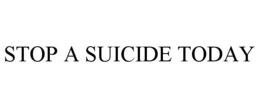 STOP A SUICIDE TODAY trademark