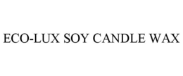 ECO-LUX SOY CANDLE WAX trademark