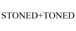 STONED+TONED trademark