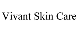 VIVANT SKIN CARE trademark