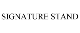 SIGNATURE STAND trademark