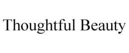 THOUGHTFUL BEAUTY trademark