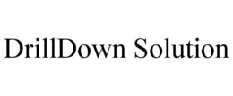 DRILLDOWN SOLUTION trademark