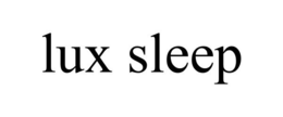 LUX SLEEP trademark