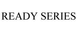READY SERIES trademark