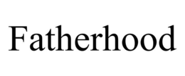 FATHERHOOD trademark