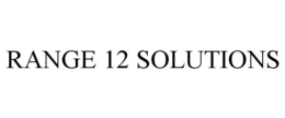 RANGE 12 SOLUTIONS trademark