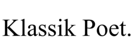 KLASSIK POET. trademark