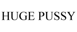 HUGE PUSSY trademark