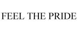 FEEL THE PRIDE trademark