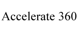 ACCELERATE 360 trademark