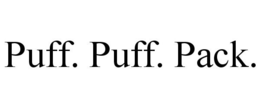PUFF. PUFF. PACK. trademark