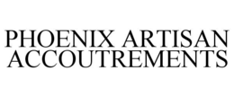 PHOENIX ARTISAN ACCOUTREMENTS trademark