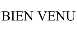 BIEN VENU trademark